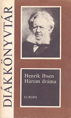 Henrik Ibsen - Hrom drma  (Nra / A vadkacsa / Solness ptmester)