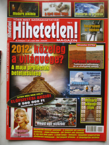 Hihetetlen! magazin - IX. vfolyam 1. (87.) szm 2009. janur