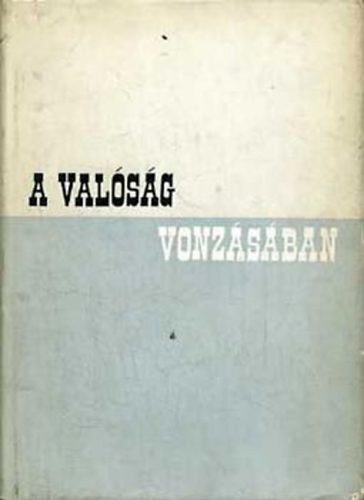 Gondos Ernő (szerk) - A valóság vonzásában II.