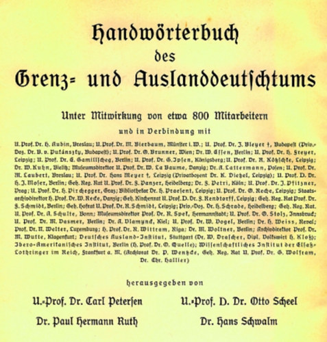 C. Petersen - P. H. Ruth - O. Schell - H. Schwalm - Handw�rterbuch des Grenz- und Auslandsdeutschtums I.