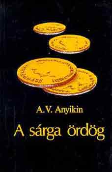 A.V. Anyikin - A s�rga �rd�g