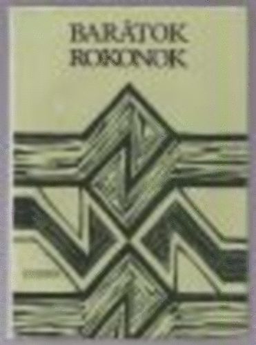 P.-Karig S. Heikkila (szerk.) - Barátok, rokonok (tanulmányok a finn-magyar kulturális kapcsolatok...)