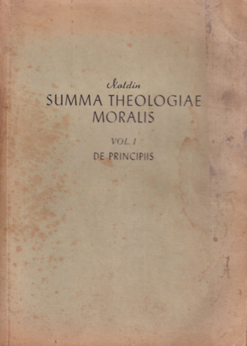 H. Noldin - Summa Theologiae Moralis I-III. k�tet