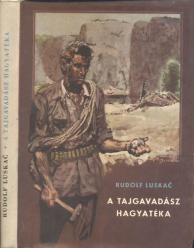 Rudolf Luskac - A tajgavadsz hagyatka