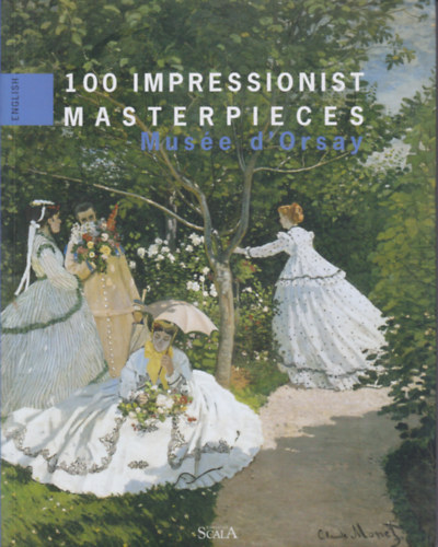 Laurence Madeline - Muse d'Orsay: 100 impressionist masterpieces