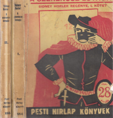 Sidney Horler - A szerencse lovagja I-II. (Pesti Hírlap könyvek)