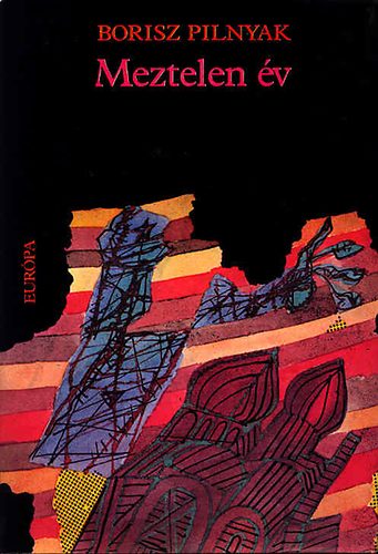 Borisz Pilnyak - Meztelen �v