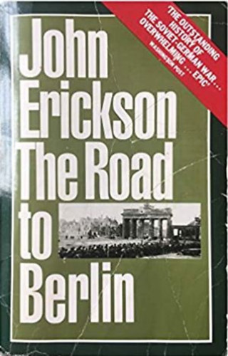John Erickson - The Road to Berlin - Stalin's War with Germany Volume 2