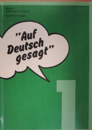 Rudolf Schneider - 'Auf Deutsch gesagt' - gy mondjk nmetl 1