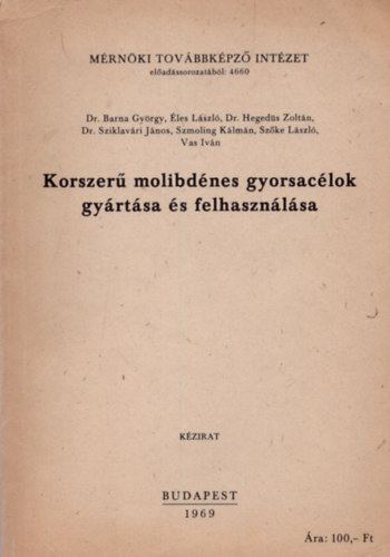 Dr. �les L�szl� Barna Gy�rgy - Korszer� molibd�nes gyorsac�lok gy�rt�sa �s felhaszn�l�sa- M�rn�ki Tov�bbk�pz� Int�zet  el�ad�ssorozat�b�l 4660