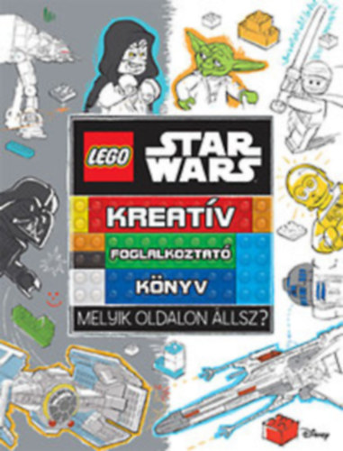 LEGO Star Wars - Melyik oldalon llsz? - Kreatv foglalkoztat knyv