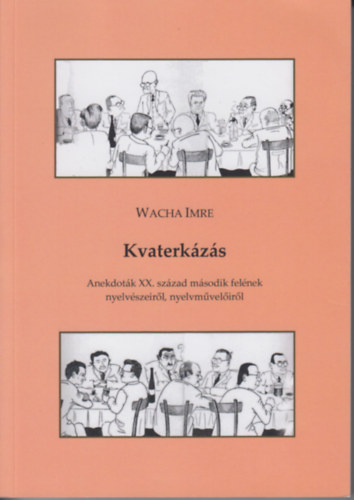 Wacha Imre - Kvaterkzs