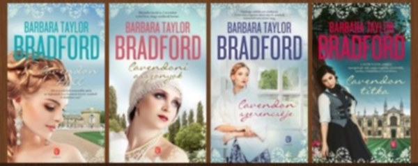 Barbara Taylor Bradford - Cavendon kr�nik�k (Cavendon Hall + Cavendoni asszonyok + Cavendon szerencs�je + Cavendon titka)
