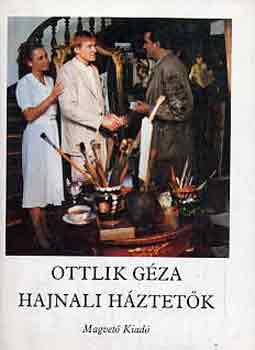 Ottlik G�za - Hajnali h�ztet�k