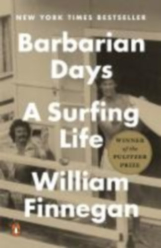 Willian Finnegan - Barbarian Days - A Surfing Life