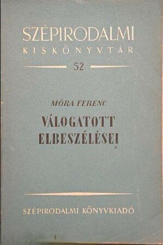 M�ra Ferenc - M�ra Ferenc v�logatott elbesz�l�sei