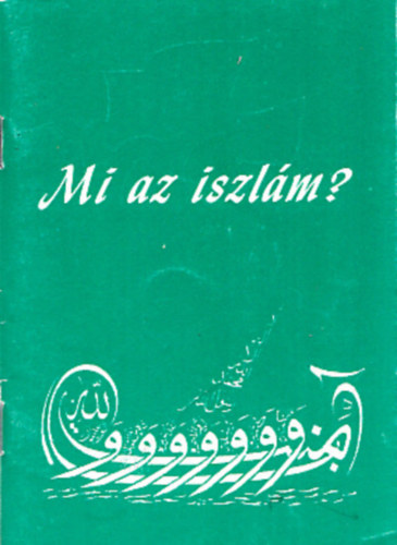 Ahmed Kamil H. Darwish - Mi az iszlm?