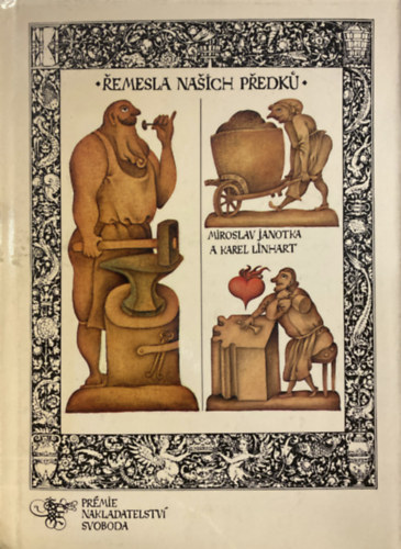 Karel Linhart Miroslav Janotka - �emesla na�ich p�edk�
