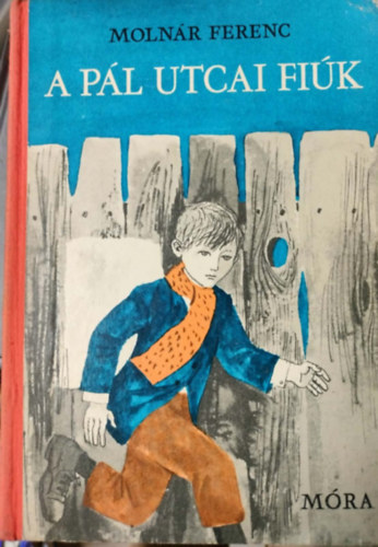 Molnár Ferenc - A Pál utcai fiúk - tizennyolcadik kiadás