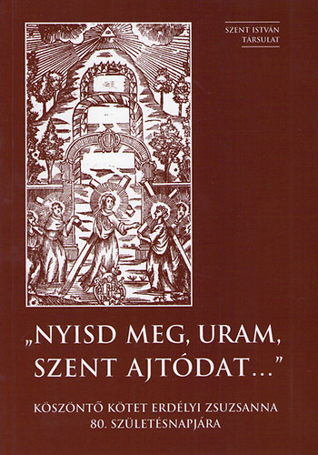 "Nyisd meg, Uram, szent ajtdat..."