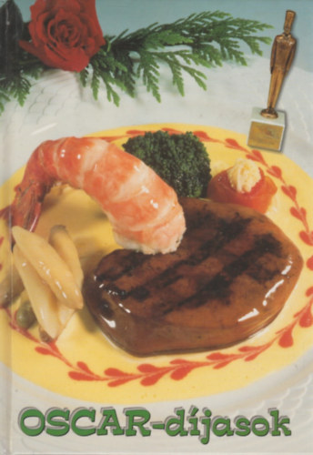 Berek János - OSCAR-díjasok (Szakácskönyv magyar-angol-német nyelven)