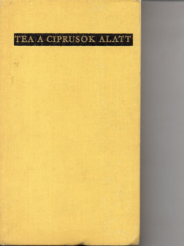 Jean-Louis Curtis - Tea a ciprusok alatt