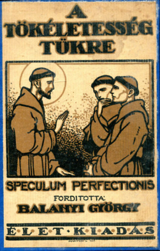 A tkletessg tkre (speculum perfectionis)