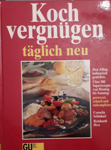 Reinhardt Hess Cornelia Schinharl - Koch vergn�gen t�glich neu