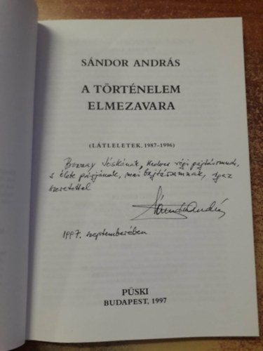 Sándor András - A történelem elmezavara (látleletek 1987-1996)