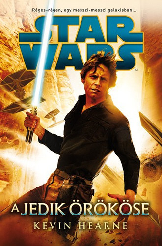 Kevin Hearne - Star Wars - A Jedik �r�k�se