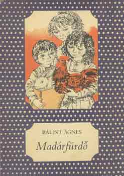 Bálint Ágnes - Madárfürdő