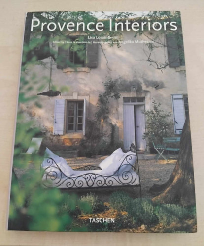 Lisa Lovatt-Smith - Provence interiors (Taschen)