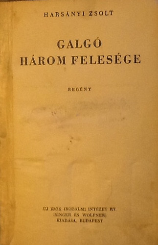 Harsnyi Zsolt - Galg hrom felesge