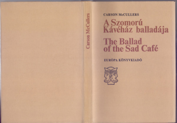 Carson McCullers - A Szomor Kvhz balladja - The Ballad of the Sad Caf (Janus knyvek)