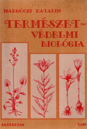 Margóczi Katalin - Természetvédelmi biológia