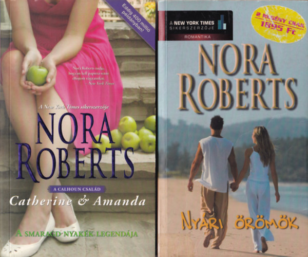 Nora Roberts - 3 db Nora Roberts regny ( egytt ) 1. Nyri rmk, 2. A smaragd nyakk legendja - A Calhoun csald - Catherine - Amanda , 3. Tnemny szerelem