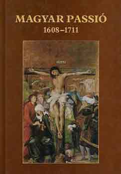 Dr. Nagy Gábor - Magyar passió 1608-1711