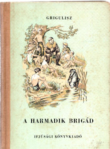 Grigulisz - A harmadik brigád