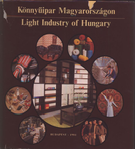 Neugebauer Rbert szerk. - Knnyipar Magyarorszgon  Light Industry of Hungary