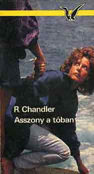 Raymond Chandler - Asszony a t�ban