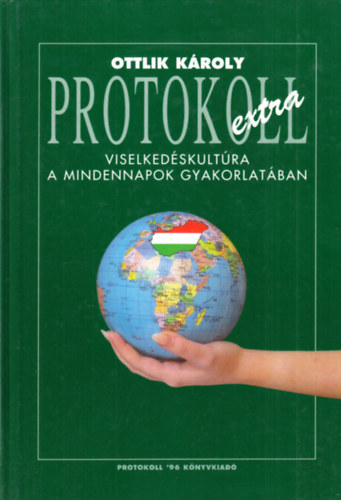 Ottlik K�roly - Protokoll extra - Viselked�skult�ra a mindennapok gyakorlat�ban (dedik�lt)