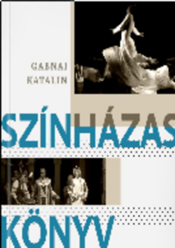 Gabnai Katalin - Színházas könyv