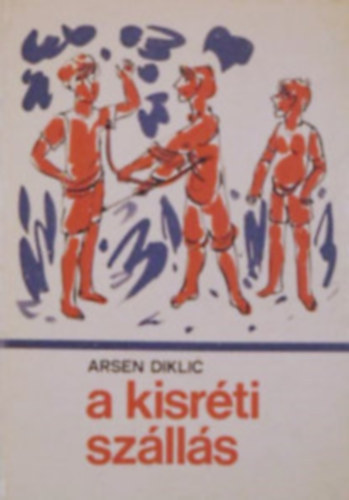 Arsen Diklic - A kisrti szlls