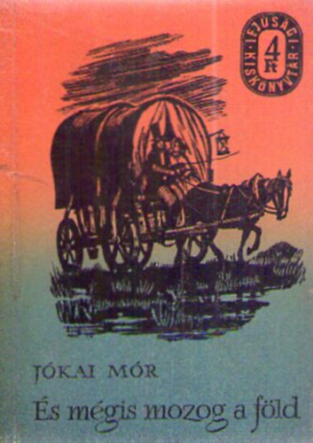 J�kai M�r - �s m�gis mozog a f�ld I-IV.