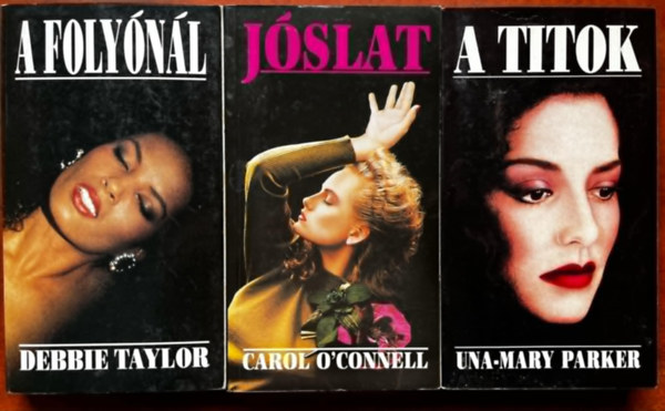 Debbie Taylor, Carol O'Connel Una-Mary Parker - 3db knyv:A titok,A folynl,Jslat