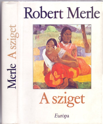 Robert Merle - A sziget (L'ile - Negyedik kiads - 5 Vilgrsz Knyvei)