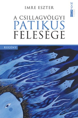 Imre Eszter - A csillagvlgyi patikus felesge