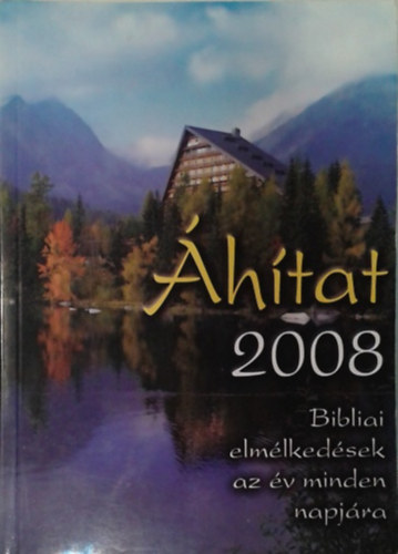 �h�tat 2008  ( Bibliai elm�lked�sek az �v minden napj�ra)