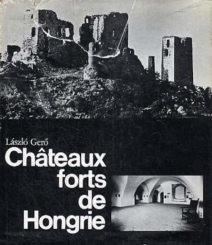 L�szl� Ger� - Chateaux forts de hongrie