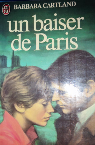 Barbara Cartland - Barbara Cartland - Un baiser de Paris
